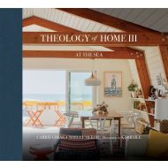 Theology of Home III