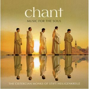 Chant: Music for the Soul