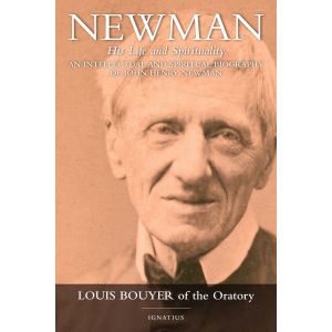 Newman: His Life and Spirituality