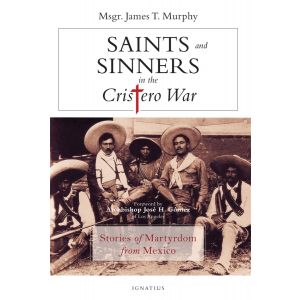 Saints and Sinners in the Cristero War
