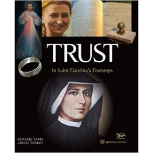 Trust: In Saint Faustina's footsteps