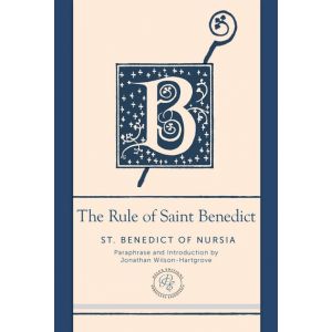 The Rule of St.Benedict: A Contemporary Paraphrase