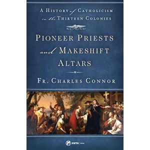 Pioneer Priests and Makeshift Altars