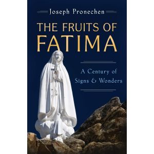 The Fruits of Fatima