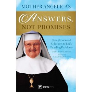 Mother Angelica - Answers, Not Promises