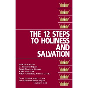 The 12 Steps to Holiness and Salvation