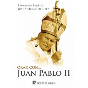 Orar con Juan Pablo II