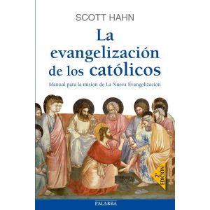 La Evangelizacion de los Catolicos - Scott Hahn