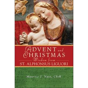 Advent and Christmas Wisdom from St. Alphonsus