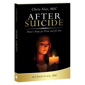 After Suicide: There's Hope for Them and for You