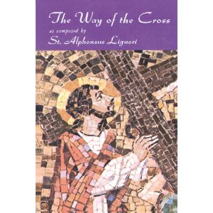 The Way of the Cross - StAlphonsus Ligouri