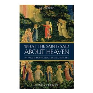 What the Saints Said About Heaven