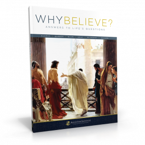 Why Believe? Answers to Life's Questions